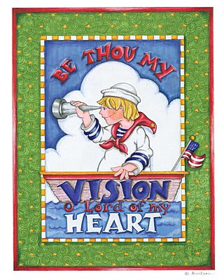 Be Rhou my vision O Lord of my heart, by Kalhleen Wilson